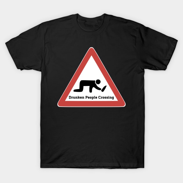 Drunken people road sign T-Shirt by ezioman